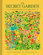 The Secret Garden: An Illustrated Edition of the Classic Novel