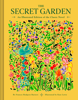 The Secret Garden: An Illustrated Edition of the Classic Novel - Burnett, Frances Hodgson