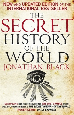 The Secret History of the World - Black, Jonathan, and Quercus