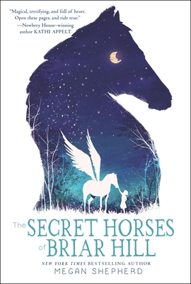 The Secret Horses of Briar Hill - Shepherd, Megan