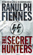 The Secret Hunters - Fiennes, Ranulph, Sir