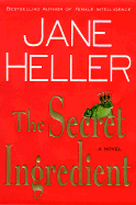 The Secret Ingredient - Heller, Jane, and Heller, Rachael F, Dr.