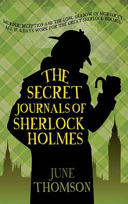 The Secret Journals Of Sherlock Holmes - Thomson, June