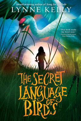 The Secret Language of Birds - Kelly, Lynne