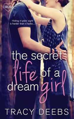 The Secret Life of a Dream Girl - Deebs, Tracy