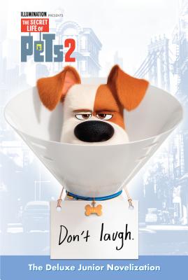 The Secret Life of Pets 2 Deluxe Junior Novelization (the Secret Life of Pets 2) - Lewman, David