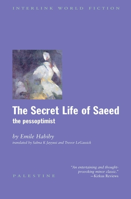 The Secret Life of Saeed: The Pessoptimist - Habiby, Emile