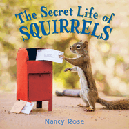 The Secret Life of Squirrels