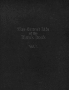 The Secret Life of the Blank Book: Volume 1