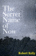 The Secret Name of Now