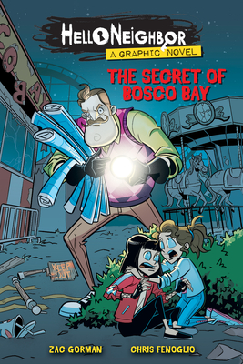 The Secret of Bosco Bay (Hello Neighbor: Graphic N    ovel #1) - Gorman, Zac