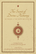 The Secret of Divine Alchemy: In Praise of the Most Beloved