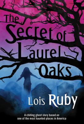 The Secret of Laurel Oaks - Ruby, Lois