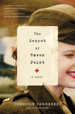The Secret of Raven Point: A Novel - Vanderbes, Jennifer