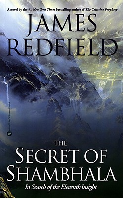 The Secret of Shambhala: In Search of the Eleventh Insight - Redfield, James