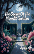 The Secret Of The Moonlit Garden