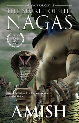 The Secret of the Nagas - Tripathi, Amish