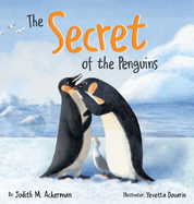 The Secret of the Penguins: Fairytales Are Not Just for Frogs - A Children's Book for Kids Ages 6-10