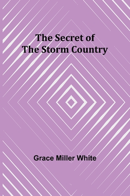 The Secret of the Storm Country - White, Grace Miller