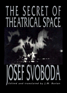 The Secret of Theatrical Space Paprback