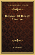 The Secret of Thought Attraction