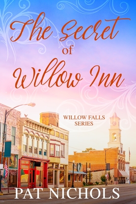 The Secret of Willow Inn - Nichols, Pat