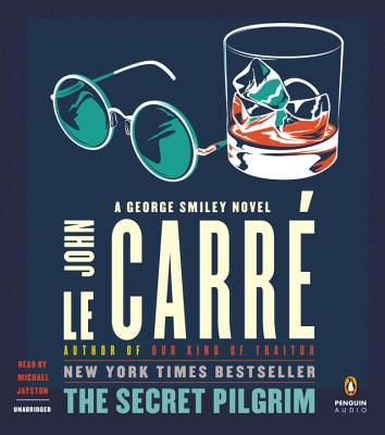 The Secret Pilgrim - le Carre, John, and Jayston, Michael (Read by)