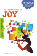 The Secret Power of Joy: The Book of Philippians