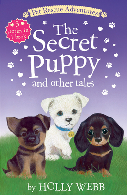 The Secret Puppy and Other Tales - Webb, Holly