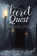 The Secret Quest: The Twith Logue Chronicles
