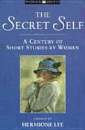 The Secret Self: A Century of Short Stories by Women