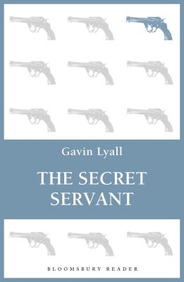 The Secret Servant - Lyall, Gavin