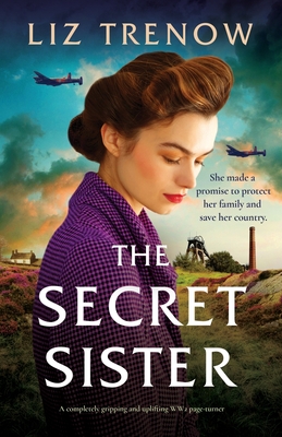 The Secret Sister: A completely gripping and uplifting WW2 page-turner - Trenow, Liz