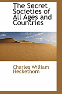 The Secret Societies of All Ages and Countries: Vol. II