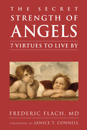 The Secret Strength of Angels: 7 Virtues to Live by