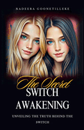 The Secret Switch Awakening