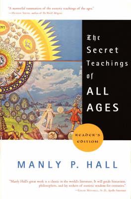 The Secret Teachings of All Ages - Hall, Manly P