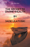 The Secret to Divine Wealth
