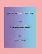 The secret to long life: on a platter of gold