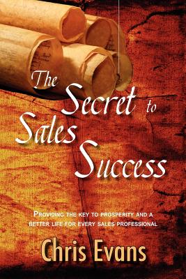 The Secret to Sales Success - Evans, Chris