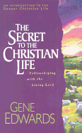 The Secret to the Christian Life