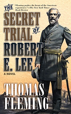 The Secret Trial of Robert E. Lee - Fleming, Thomas