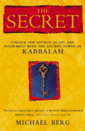 The Secret: Unlock the Source of Joy and Fulfilment with the Ancient Power of Kabbalah