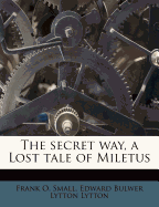 The Secret Way, a Lost Tale of Miletus