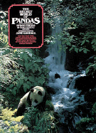 The Secret World of Pandas - Xueyu, Gao (Editor), and Preiss, Byron (Editor), and Goodall, Jane, Dr., Ph.D. (Introduction by)