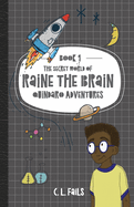 The Secret World of Raine the Brain: Quindaro Adventures