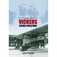 The 'Secret' World of Vickers Guided Weapons
