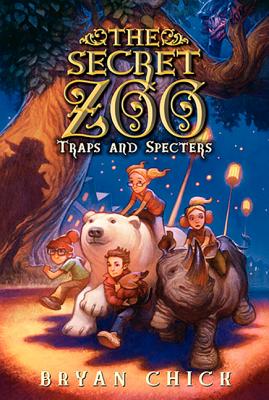 The Secret Zoo: Traps and Specters - Chick, Bryan