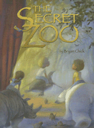 The Secret Zoo - Chick Bryan