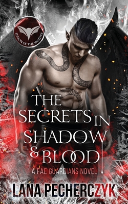 The Secrets in Shadow and Blood: Season of the Vampire - Pecherczyk, Lana